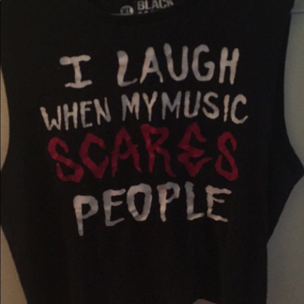 “I laugh when my music scares people” tank top